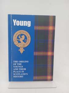 Genealogy: Young: The Origins of the Youngs and Their Place in History (Scottish Clan Mini-book) by Iain Gray