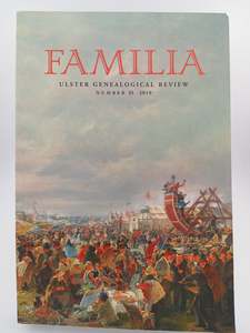 Familia: Ulster Genealogical Review, No. 35, 2019 by Trevor Parkhill