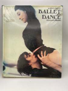 Dance: A History of Ballet and Dance in the Western World by Alexander Bland