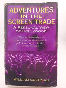 Movies Tv: Adventures In The Screen Trade: A Personal View of Hollywood by William Goldman
