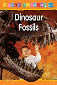Dinosaur Fossils (I Love Reading) by Leonie Bennett