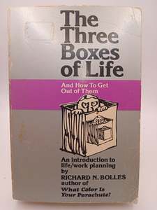 The Three Boxes of Life and How to Get Out of Them: An Introduction to Life/Work&hellip;