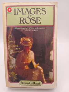 Historical Fiction: Images of Rose (Coronet Books) by Anna Gilbert