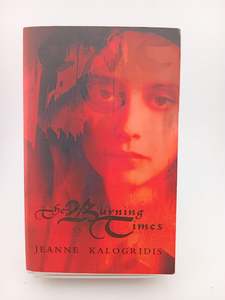 Historical Fiction: The Burning Times by Jeanne Kalogridis