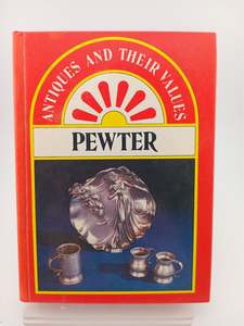 Art History: Antiques and Their Values: Pewter by Tony Curtis