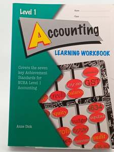 Level 1 Accounting Learning Workbook by Anne Dick