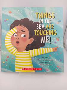 Things in the Sea are Touching Me by Linda Jane Keegan