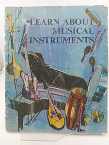 Childrens Non Fiction: Learn About Musical Instruments by Unknown