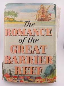 The Romance of the Great Barrier Reef by Frank Reid
