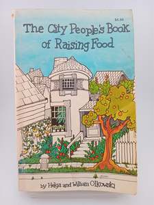 The City People's Book of Raising Food by Helga Olkowski