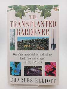 The Transplanted Gardener by Charles Elliott