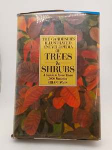 The Gardener's Illustrated Encyclopedia of Trees and Shrubs. by Brian. Davis