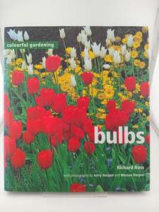 Gardening: Colourful Gardening: Bulbs (Colourful Gardening) by Richard Ross,Jerry Harpur,Marcus Harpur