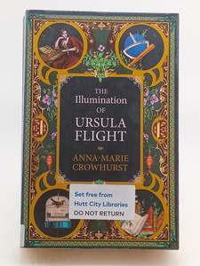 Historical Fiction: The Illumination of Ursula Flight by Anna-Marie Crowhurst