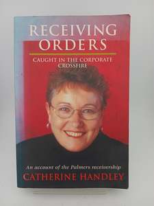 Accounting: Receiving orders: Caught in the corporate crossfire, an account of the Palmers receivership by Catherine Handley