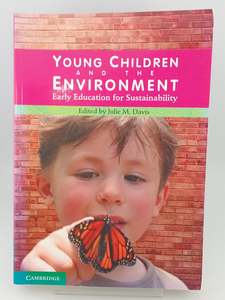 Education: Young Children and the Environment: Early Education for Sustainability by Julie M. Davis