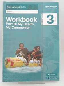 Get Ahead Skills Workbook 3: Part B, My Health, My Community by The Open Polytechnic