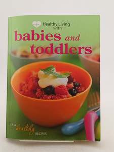 Healthy Living: Babies and Toddlers by Gabriella Sterio