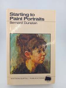 Art Instruction: Starting to Paint Portraits by Bernard Dunstan