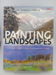 An Introduction to Painting Landscapes by Ted Gould