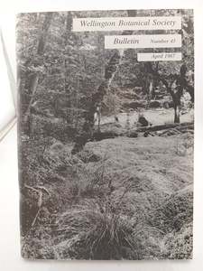 Wellington Botanical Society (Bulletin No 43 - April 1987) by C. C. Ogle
