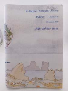 Wellington Botanical Society (Bulletin No 45 - November 1989) by E. W. Williams (editor)