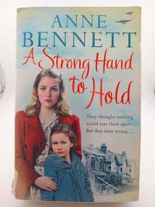 Historical Fiction: A Strong Hand to Hold by Anne Bennett