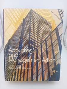 Accounting and Management Action by Jack C. Gray,Kenneth S. Johnston