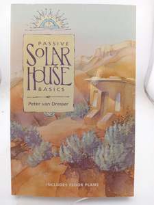 Architecture: Passive Solar House Basics by Peter Van Dresser