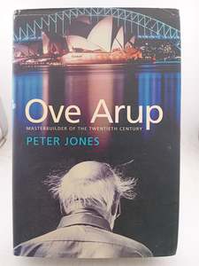 Architecture: Ove Arup: Masterbuilder of the Twentieth Century by Peter Jones