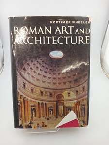 Roman Art and Architecture by Mortimer Wheeler