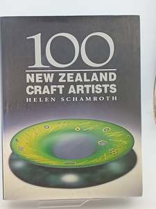 Art: 100 New Zealand Craft Artists by Helen Schamroth