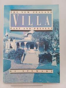 Art: The New Zealand villa past and present by Di Stewart