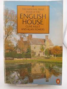 Architecture: The National Trust Book of the English House by Clive Aslet,Alan Powers