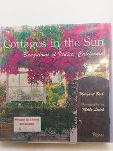 Architecture: Cottages in the Sun: Bungalows of Venice, California by Margaret Bach,Melba Levick