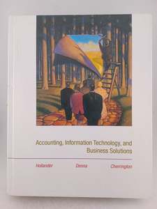 Accounting: Accounting, Information Technology, and Business Solutions by Anita Hollander,Eric L. Denna,J. Owen Cherrington
