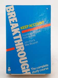 Accounting: Keep Account: A Guide to Profitable Bookkeeping by J. R. Etor