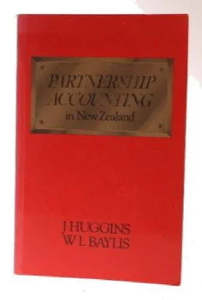 Partnership Accounting in New Zealand by Arthur William Baylis, Jack Huggins