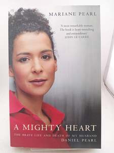 Biography: A Mighty Heart: The Daniel Pearl Story by Mariane Pearl