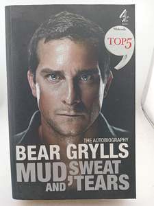 Biography: Mud, Sweat and Tears by Bear Grylls