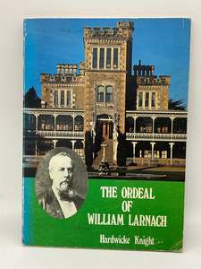 Biography: The Ordeal of William Larnach by Hardwicke Knight
