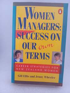 Business: Women Managers: Success On Our Own Terms by Gail Ellis,Jenny Wheeler