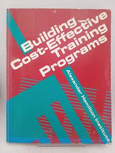 Business: Building Cost-Effective Training Programs by John M. Kelly