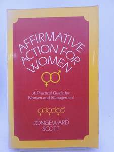 Affirmative Action for Women: A Practical Guide by Dorothy Jongeward,Dru Scott