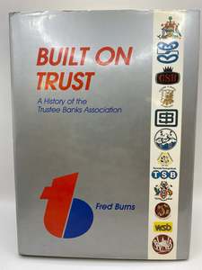 Business: Built on trust a history of the Trustee Banks by Fred Burns