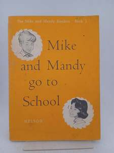 Mike and Mandy go to school (Mike and Mandy readers no. 1) by Marjorie Durward