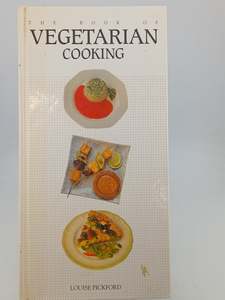 Cooking: The Book of Vegetarian Cooking by Louise Pickford