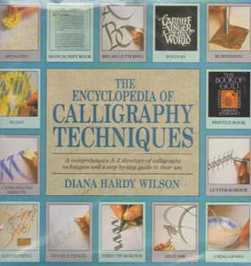 Crafts: The Encyclopedia of Calligraphic Techniques by Diana Hardy Wilson