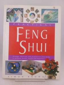 Practical Feng Shui: Arrange, Decorate and Accessorize Your Home to Promote Heal&hellip;