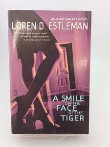 Crime Fiction: A Smile on the Face of the Tiger (The Amos Walker Series #15) by Loren D. Estleman